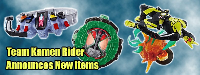 Team Kamen Rider Announces New Items